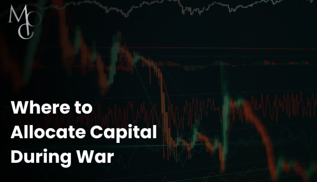 Where to Allocate Capital During War(940 x 540 px)